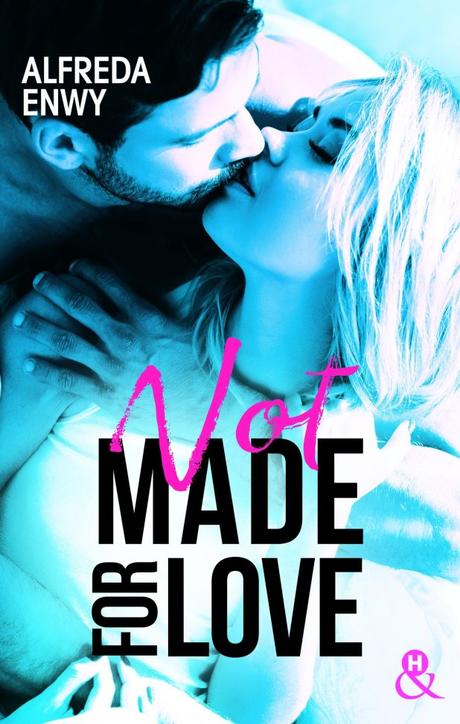 Not made for love – Alfreda Enwy