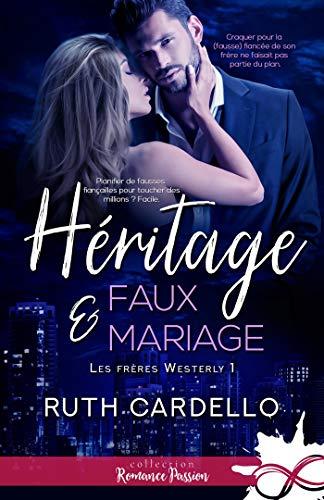 A vos agendas : Découvrez Héritage et Faux Mariage de Ruth Cardello A vos agendas : Découvrez Héritage et Faux Mariage de Ruth Cardello