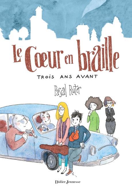 {Découverte} Le cœur en braille, Tome 2 : Trois ans avant, Pascal Ruter – @Bookscritics {Découverte} Le cœur en braille, Tome 2 : Trois ans avant, Pascal Ruter – @Bookscritics