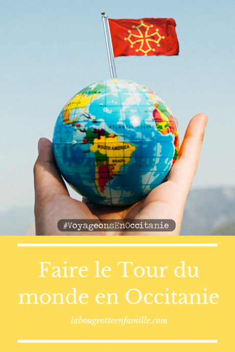Voyage Tour du monde en Occitanie (Partie 2)