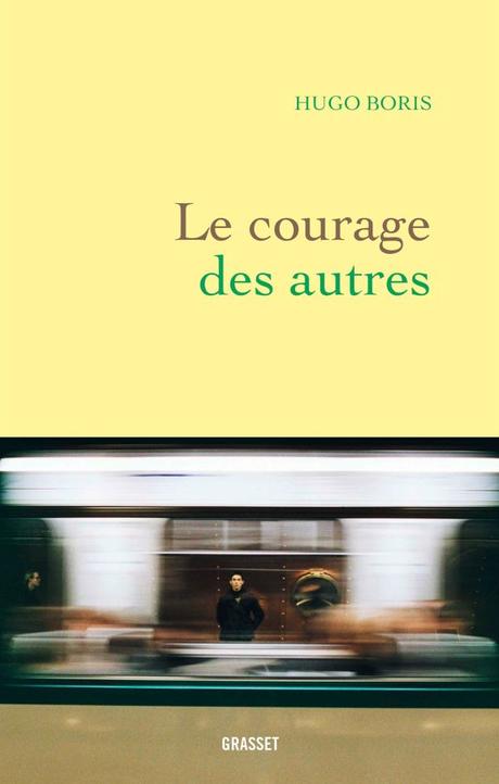 Le courage des autres. Hugo BORIS - 2020