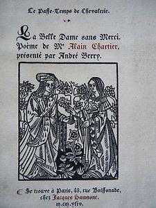 '' La Belle dame sans merci '', œuvre d'Alain Chartier (1424)