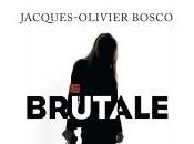 Brutale Jacques-Olivier Bosco