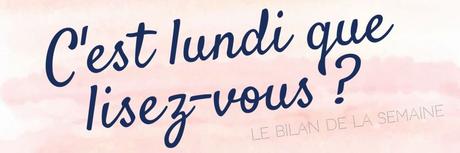 C’est lundi que lisez-vous ? #37