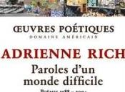 Adrienne Rich, Paroles d’un monde difficile, Poèmes 1988-2004 Angèle Paoli
