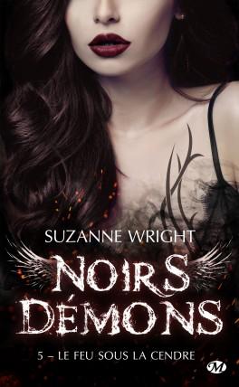 Noirs démons, Tome 5 : Le Feu sous la cendre - Livre de Suzanne Wright
