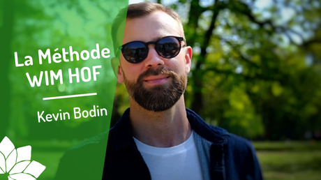 La Méthode Wim Hof – Avec Kevin Bodin