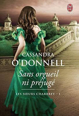 [Chronique]Les soeurs Charbrey, tome 1 : Sans orgueil, ni préjugés de Cassandra O'Donnell