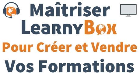 Vendre Ses Formations En Ligne : Learnybox Essai Gratuit