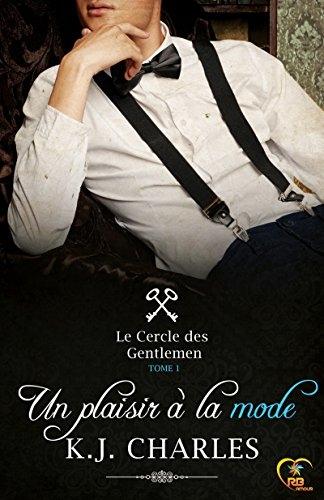 Couverture Le cercle des gentlemen, tome 1 : Un plaisir à la mode