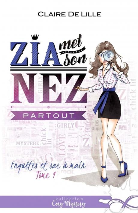 Couverture Enquêtes et sac à main, tome 1 : Zia met son nez partout