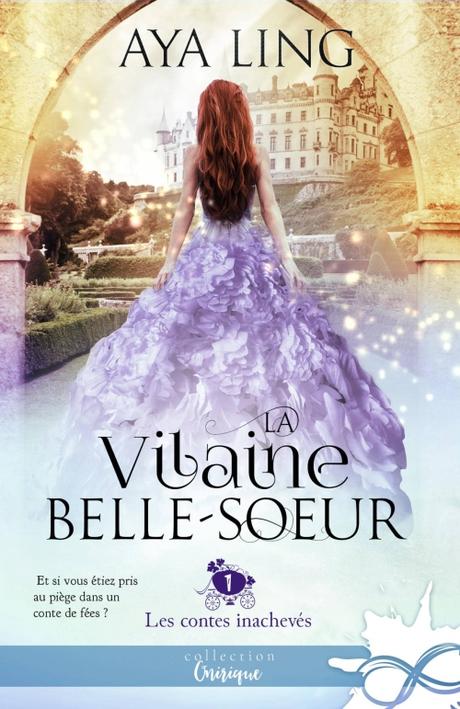 Couverture Les contes inachevés, tome 1 : La vilaine belle-soeur