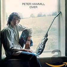 BACK TO BEFORE AND ALWAYS .... Peter Hammill