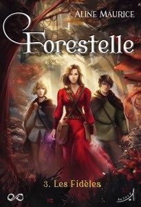 Forestelle T3 de Aline Maurice