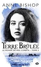 Terre brûlée: Le monde de Meg Corbyn, T2