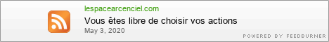 Vous êtes libre de choisir vos actions