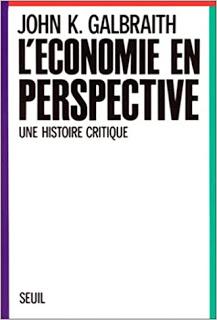 L’économie en perspective de J.K. Galbraith