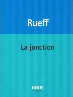 Martin Rueff La jonction
