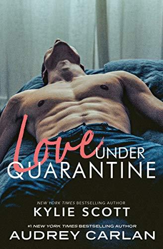 Mon avis sur Love under quarantine de Kylie Scott et Audrey Carlan