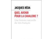 (Carte blanche) Claude Minière Sept disputes "Quel avenir pour cavalerie Jacques Réda