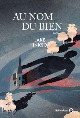 Au nom du bien de Jake Hinkson - traduit de l'américain par Sophie Aslanides - Gallmeister - 2019