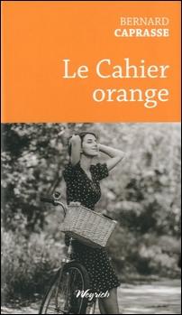 Le cahier orange - Bernard Caprasse ♥♥♥♥♥ Le Cahier orange