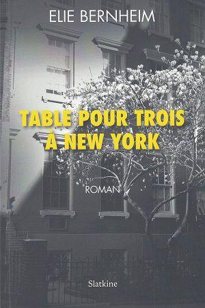 Table pour trois à New-York, de Elie Bernheim