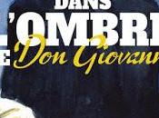 Dans l'ombre Giovanni, chronique d'opéra