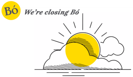 We're closing Bó