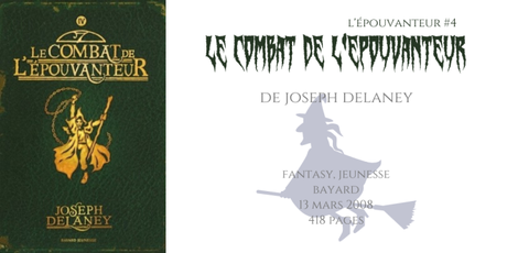 Le combat de l’Épouvanteur (L’Épouvanteur #4) • Joseph Delaney