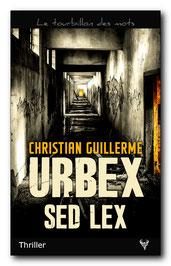 Urbex Sed Lex, de Christian Guillerme