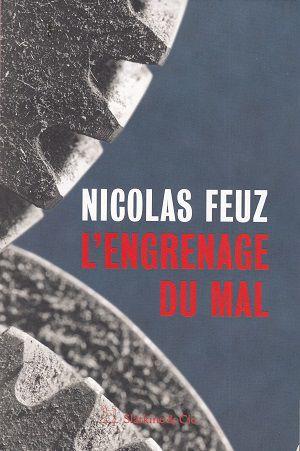 L'Engrenage du mal, de Nicolas Feuz