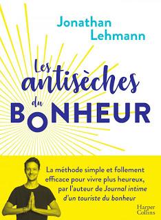 Les antisèches du bonheur de Jonathan Lehmann