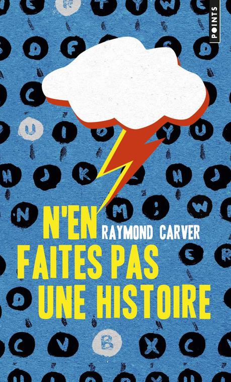 N'en faites pas une histoire de Raymond CARVER