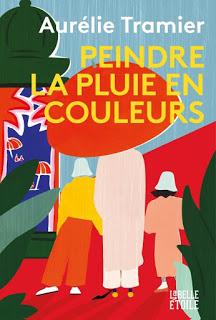 Peindre la pluie en couleur - Aurélie Tramier Peindre la pluie en couleur Aurélie Tramier happybook happy manda chronique littéraire livre addict