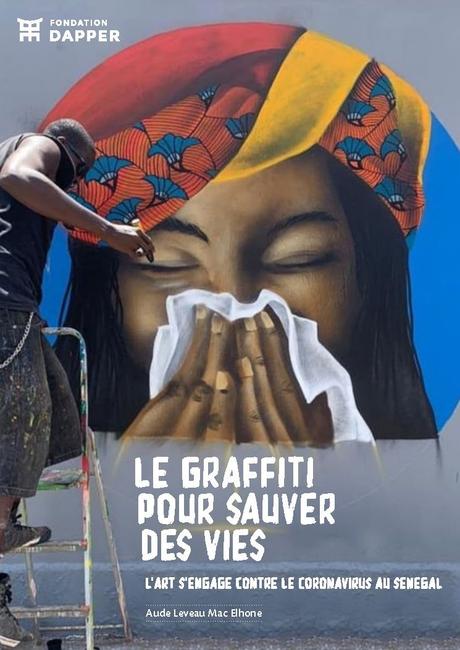Le graffiti pour sauver des vies. L’art s’engage contre le coronavirus au Sénégal