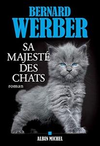 Sa Majesté des chats, Bernard Werber