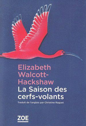 La Saison des cerfs-volants, d'Elizabeth Walcott-Hackshaw
