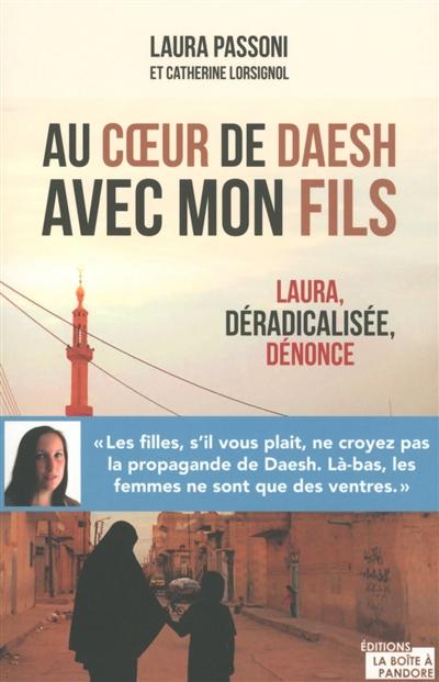 Au coeur de Daesh avec mon fils  -  Laura Passoni et Catherine Lorsignol