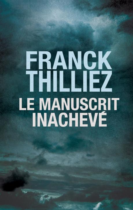 Le Manuscrit inachevé de Franck Thilliez