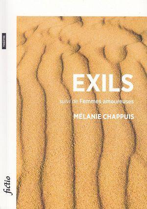 Exils - suivi de - Femmes amoureuses, de Mélanie Chappuis