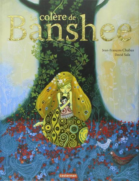 La colère de Banshee. Jean-François CHABAS et David SALA – 2010 (Dès 6 ans)