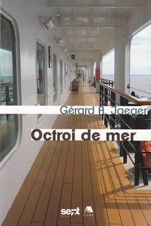 Octroi de mer, de Gérard A. Jaeger