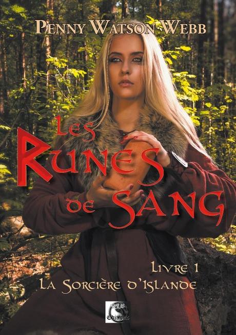 Les Runes de Sang, tome 1 : La sorcière d’Islande de Penny Watson-Webb Les Runes de Sang, tome 1 : La sorcière d’Islande de Penny Watson-Webb