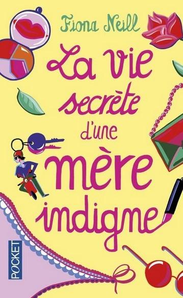 Couverture La Vie secrète d'une mère indigne