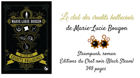 Le club des érudits hallucinés - Marie-Lucie Bougon