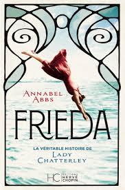 Frieda : La véritable histoire de Lady Chatterley d'Annabel Abbs