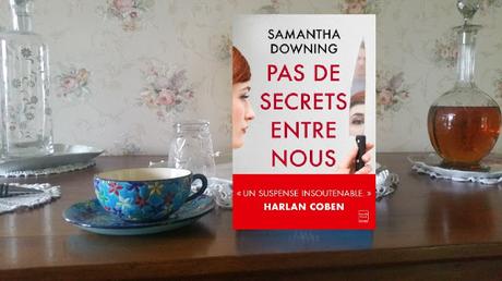 Pas de secrets entre nous - Samantha Downing Pas de secrets entre nous Samantha Downing chronique littéraire happybook