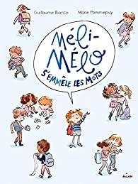 Méli Mélo s'emmêle les mots par Bianco