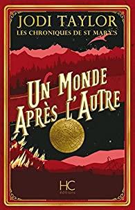 Les Chroniques de St Mary's, tome 1 : Un monde après l'autre par Taylor
